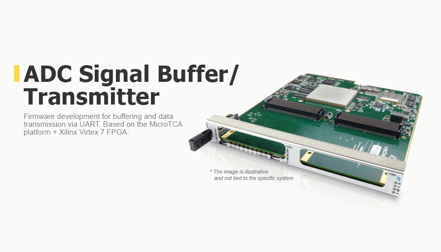ADC Signal Buffer/ Transmitter. Firmware development for buffering and data transmission via UART. Based on the MicroTCA platform + Xilinx Virtex 7 FPGA.