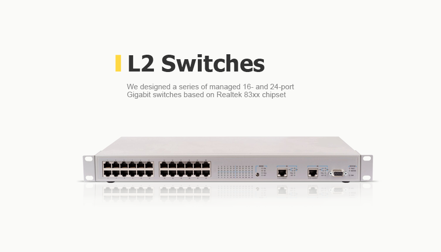 a series of managed 16- and 24-port Gigabit switches based on Realtek 83xx chipset