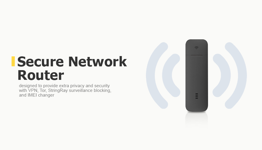 Secure Network Router designed to provide extra privacy and security with VPN, Tor, StingRay surveillance blocking, and IMEI changer
