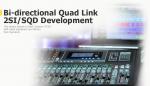 Bi-directional Quad Link 2SI/SQD Development